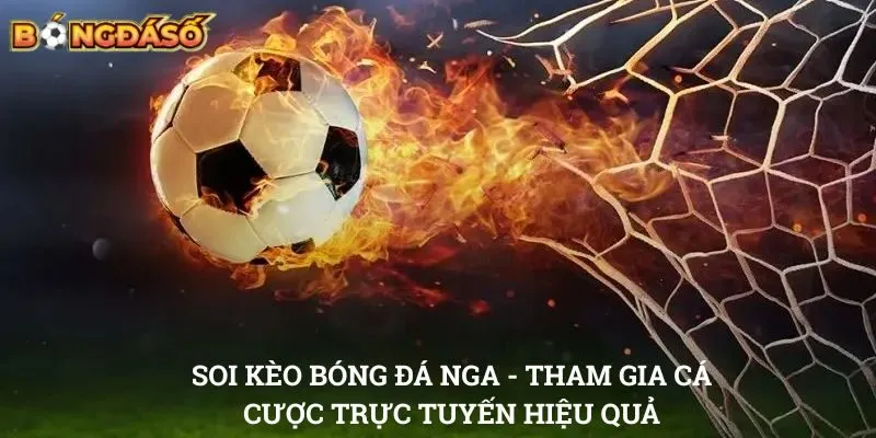 Soi kèo bóng đá Nga